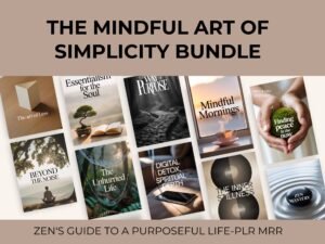 The Mindful Art of Simplicity-Zen's Guide to a Purposeful Life